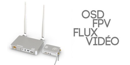 Emission Vidéo, FPV, Ground Station, OSD